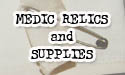 Medic Supplies and Relics